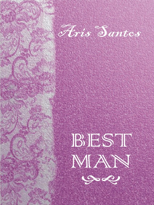 Title details for Best Man by Aris Santos - Available